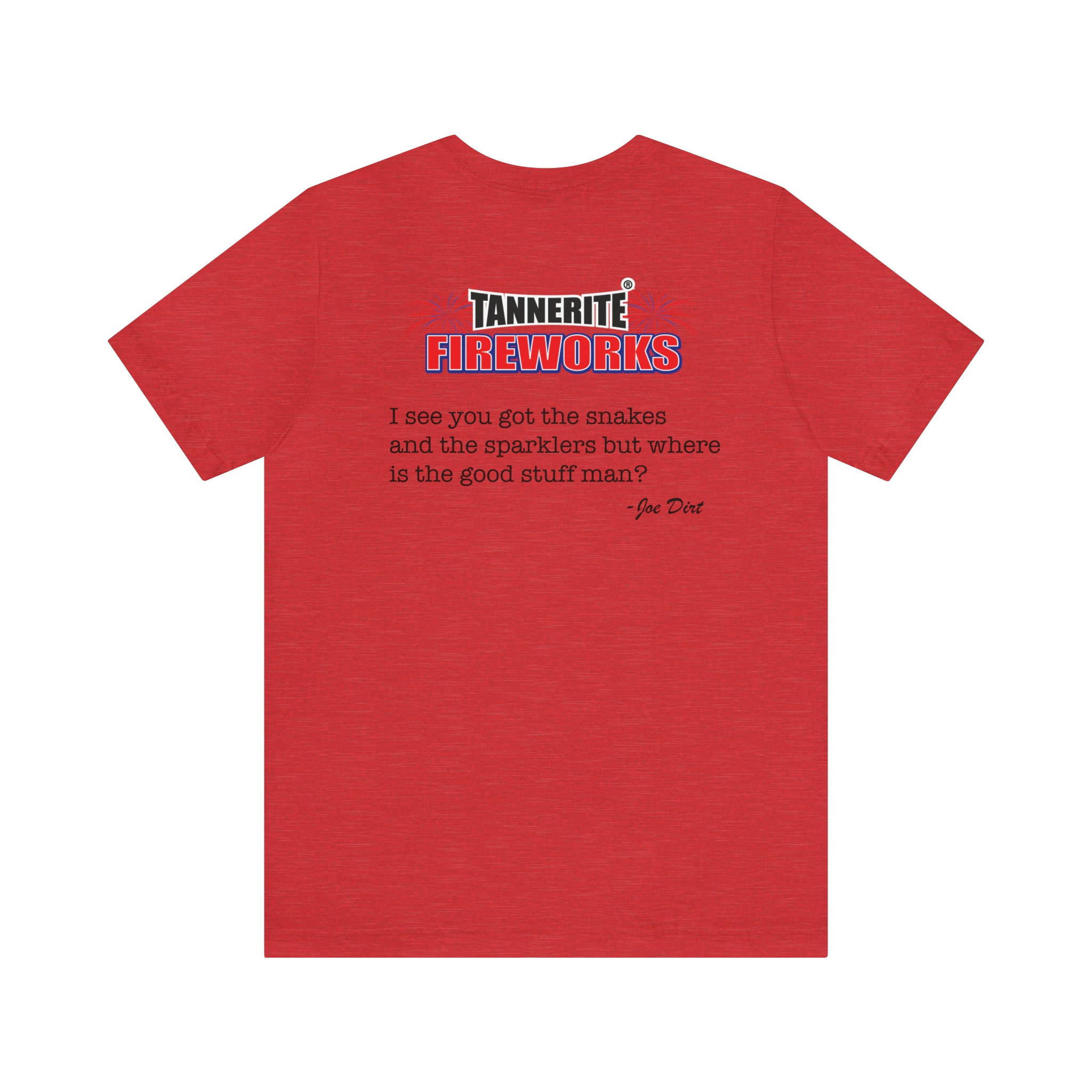 Joe Dirt Fireworks Tshirt – Tannerite Sports