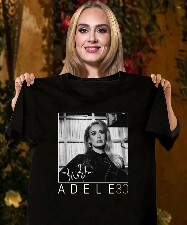 Adele T Shirt Adele 30 Album Merch Singer Music, hoodie, long