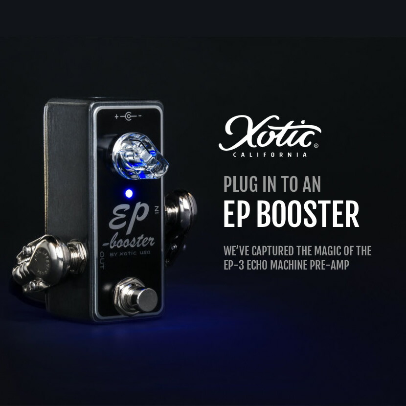 XOTIC EP Booster オーバードライブ/ブースター No,85 XOTIC EP