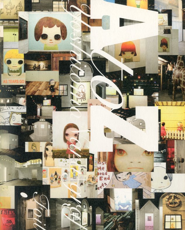 A to Z 奈良美智 + グラフ / 著：奈良美智 写真：ホンマタカシ