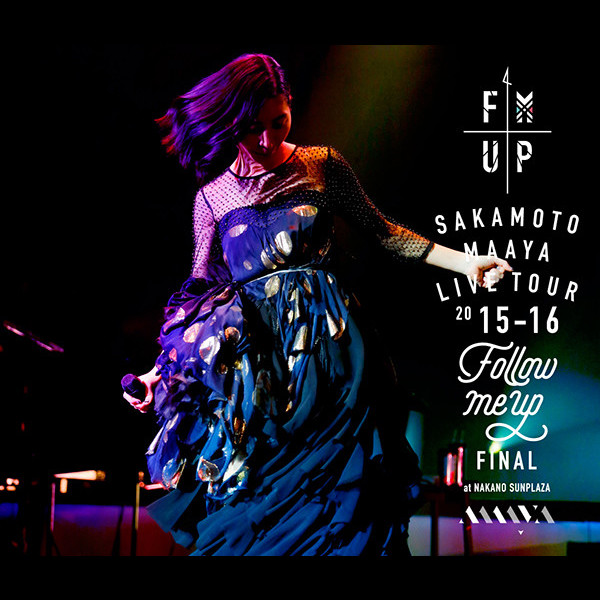 坂本 真綾 | LIVE TOUR 2015-2016“FOLLOW ME UP”FINAL at 中野サン
