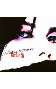 Acid Black Cherry Re:birth ポスター その① Acid Black Cherry Re