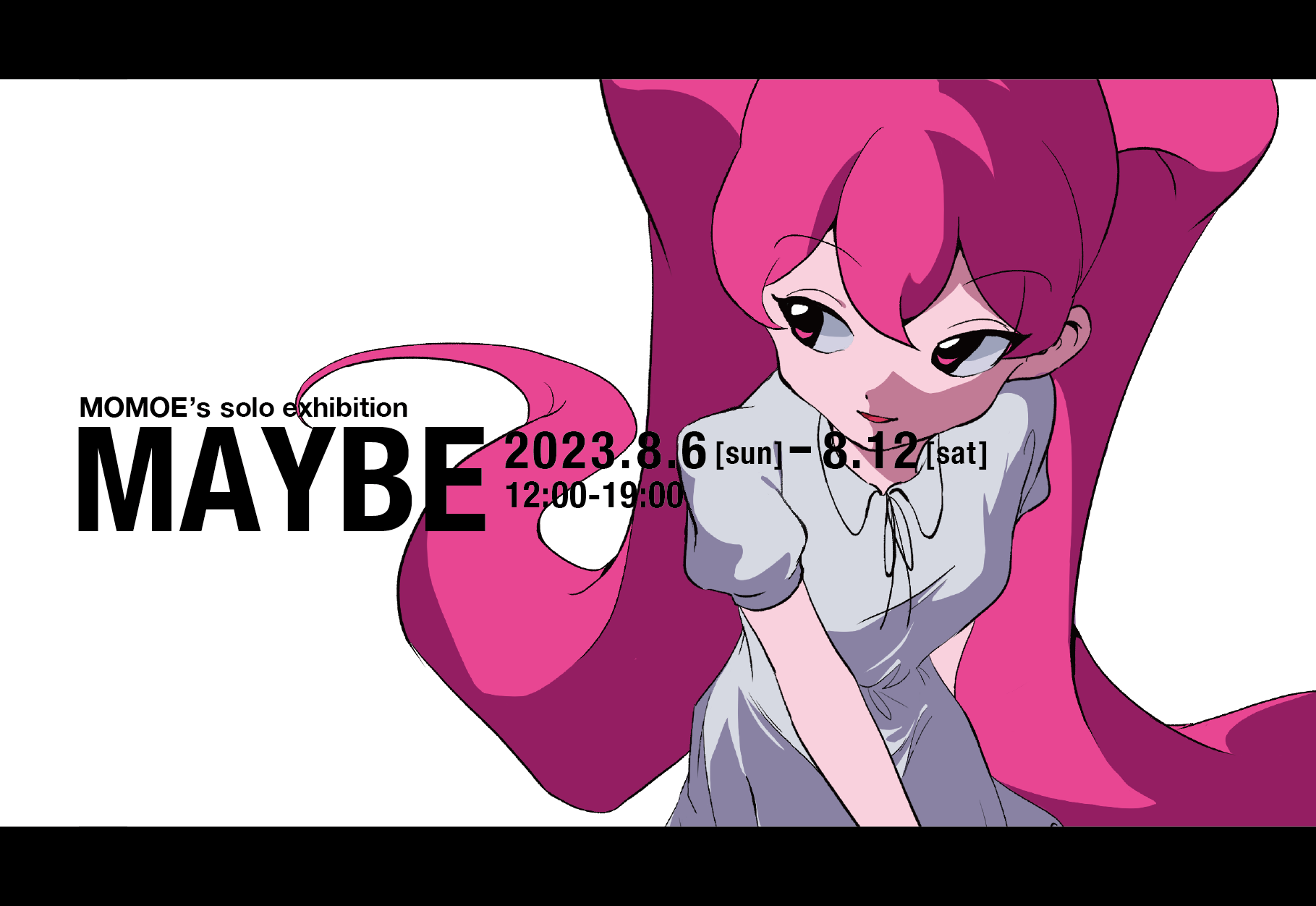 Momoe SOLO EXHIBITION「MAYBE」 | Zingaro official Web