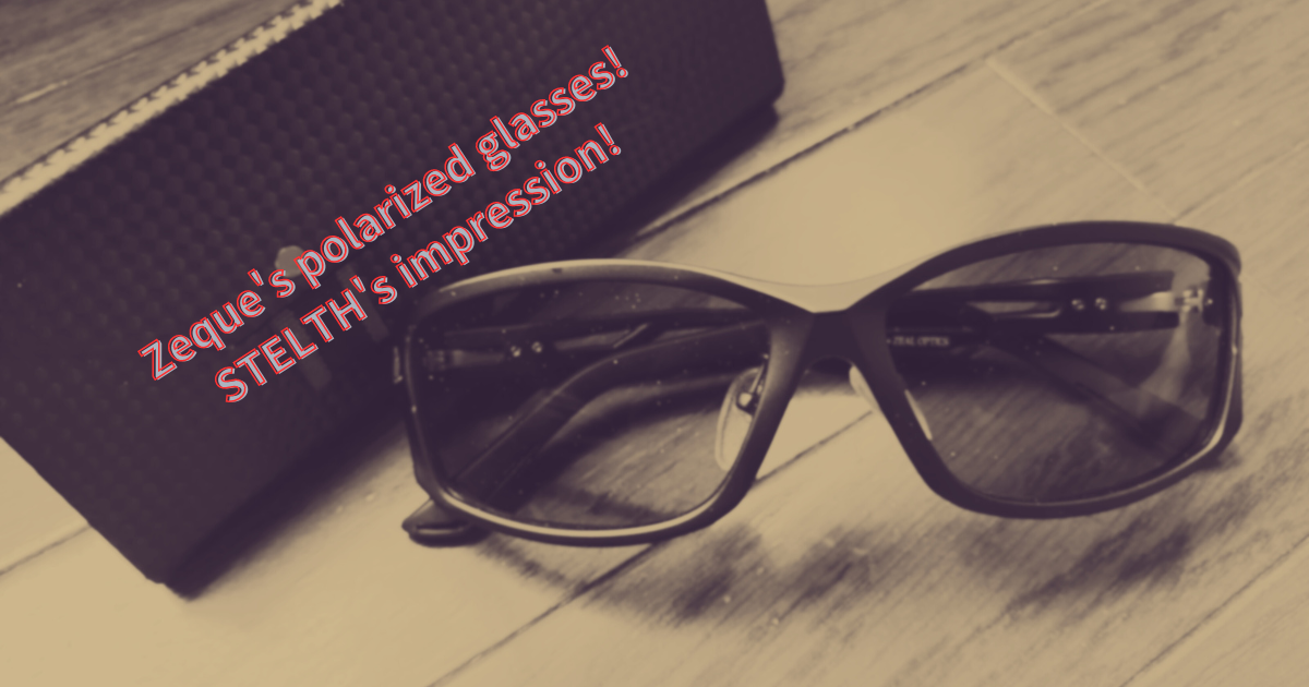 TALEX最高!」ゼクーの偏光サングラス!ステルスのインプレ! | 釣りたい