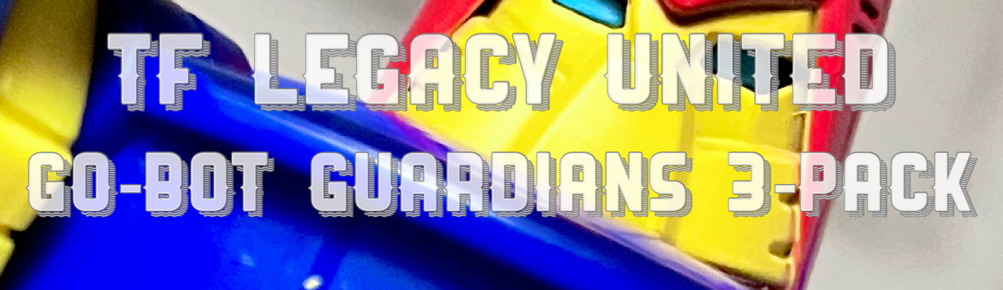 トランスフォーマーレガシーユナイテッド ゴーボッツガーディアンズ3