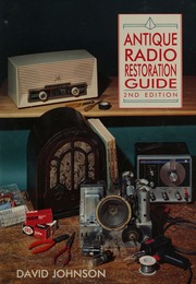 Antique Radio Restoration Guide 2nd Edition : Free Download