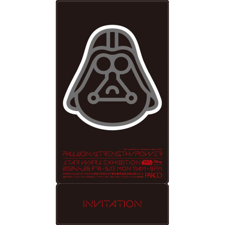 STAR WARS EXHIBITION ”PASSION STRENGTH POWER” | PARCO MUSEUM TOKYO