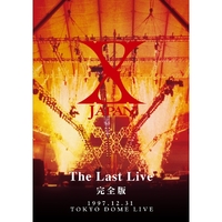 X JAPAN THE LAST LIVE 完全版／X JAPAN｜音楽ダウンロード・音楽配信