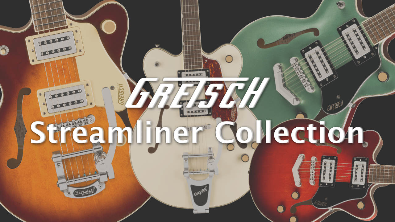 Gretsch（グレッチ）のStreamliner Collection（ストリームライナー