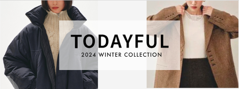 TODAYFUL 2024 WINTER COLLECTION 】TODAYFUL から以前人気だった