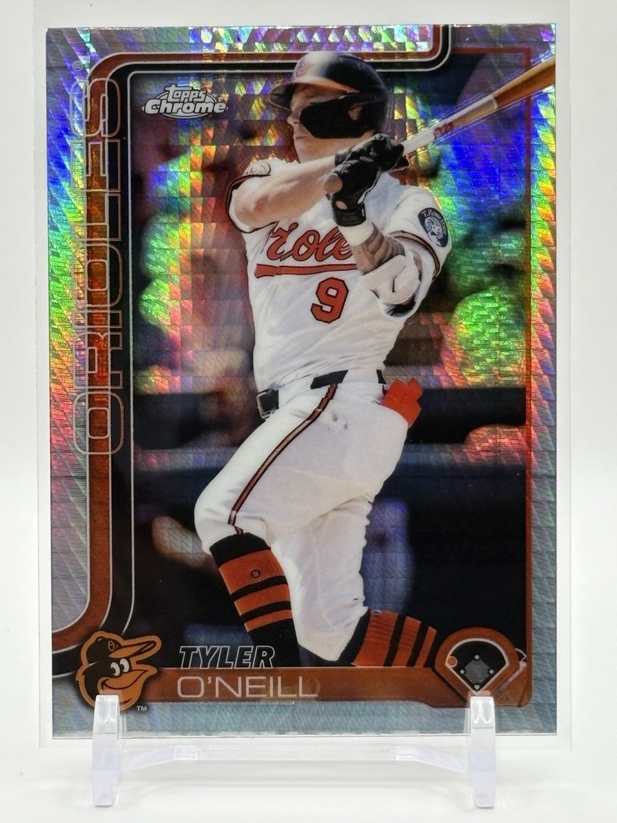 2025 Topps Chrome TYLER O'NEILL #290 PRISM REFRACTOR Baltimore