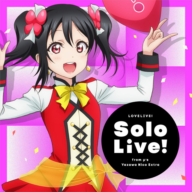 ラブライブ!Solo Live! from μ's 矢澤にこ Extra - Single by 矢澤にこ