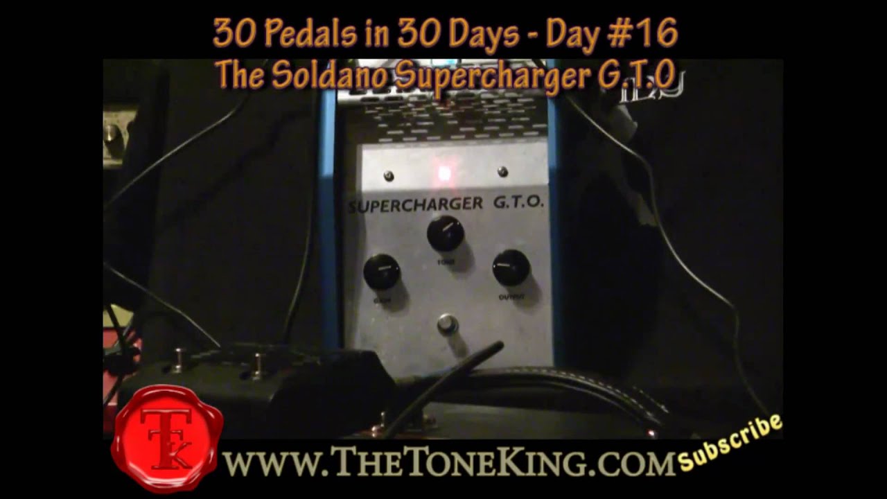 Day 16 - 30 Pedals in 30 Days - Soldano SuperCharger GTO - TTK