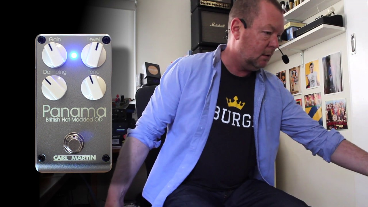 Carl Martin: PANAMA British Hot Modded OD - YouTube