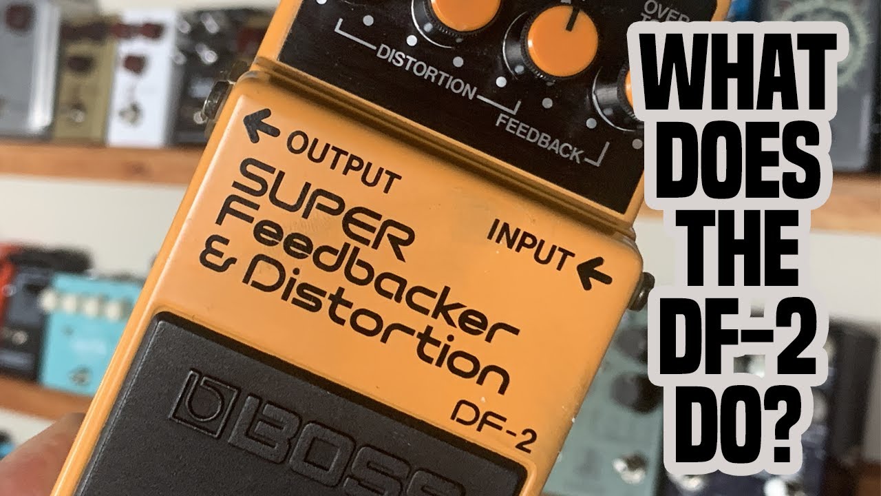 What does the Boss DF-2 Super Feedback & Distortion Do? - YouTube