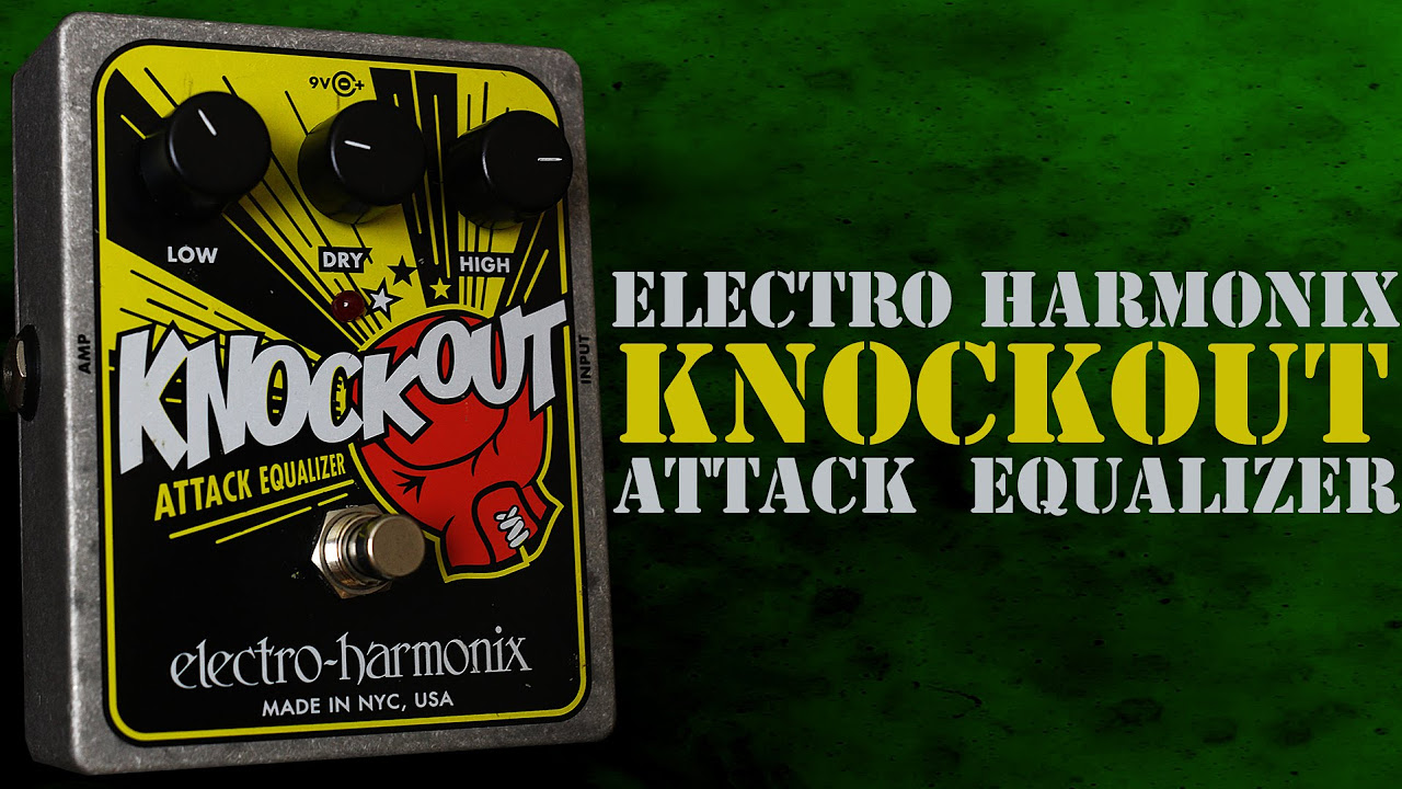 Electro Harmonix Knockout Attack Equalizer EQ Pedal Demo - YouTube
