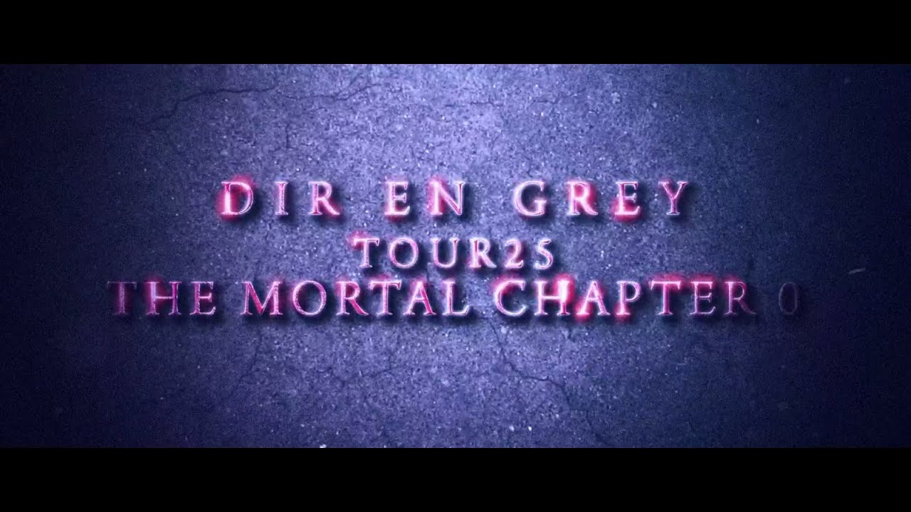 DIR EN GREY - 「TOUR25 THE MORTAL CHAPTER 0」2025/8/4 [CHIBA