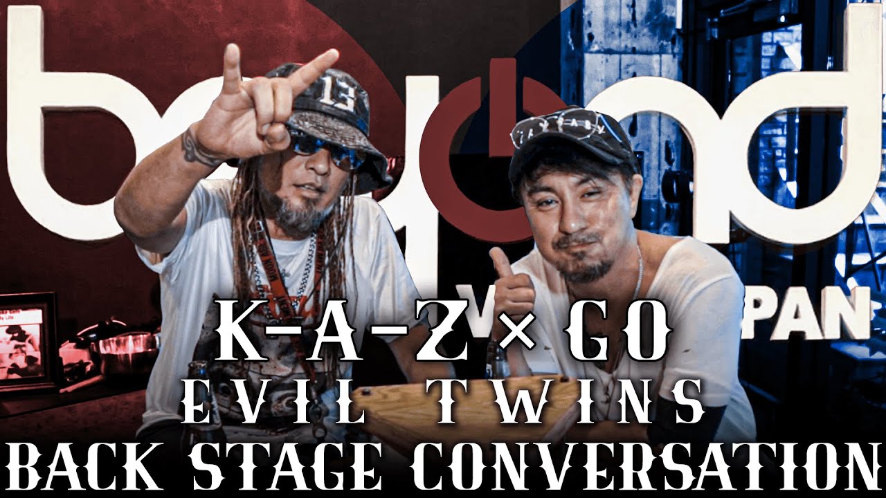GO×K-A-Z sads evil twins Back Stage Conversation | Super Beast Duo