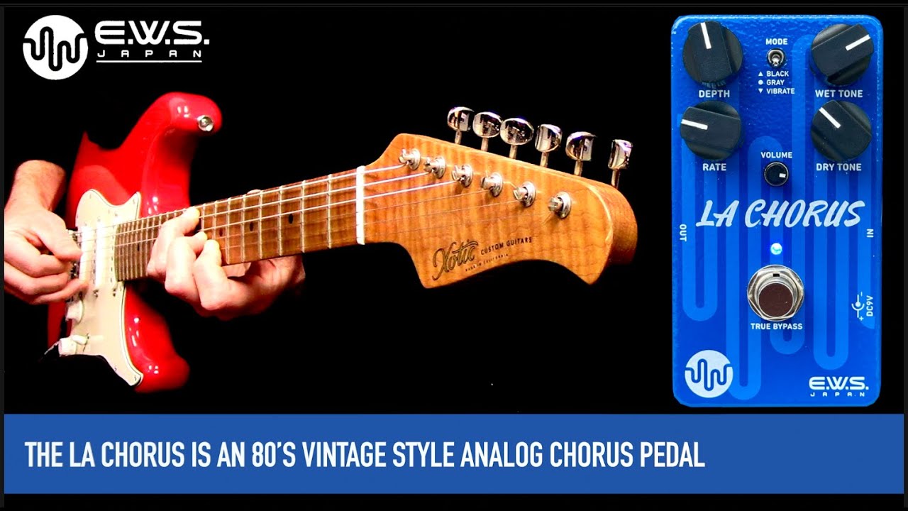 E.W.S. LA Chorus｜SCH-Zモディファイの機能と豊富なトーン