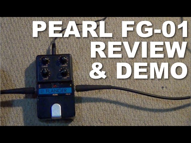 Pearl FG-01 Flanger Review & Demo - YouTube