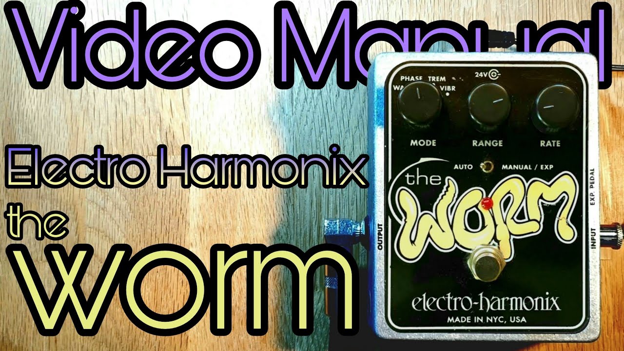 Video Manual: Electro Harmonix The Worm - YouTube