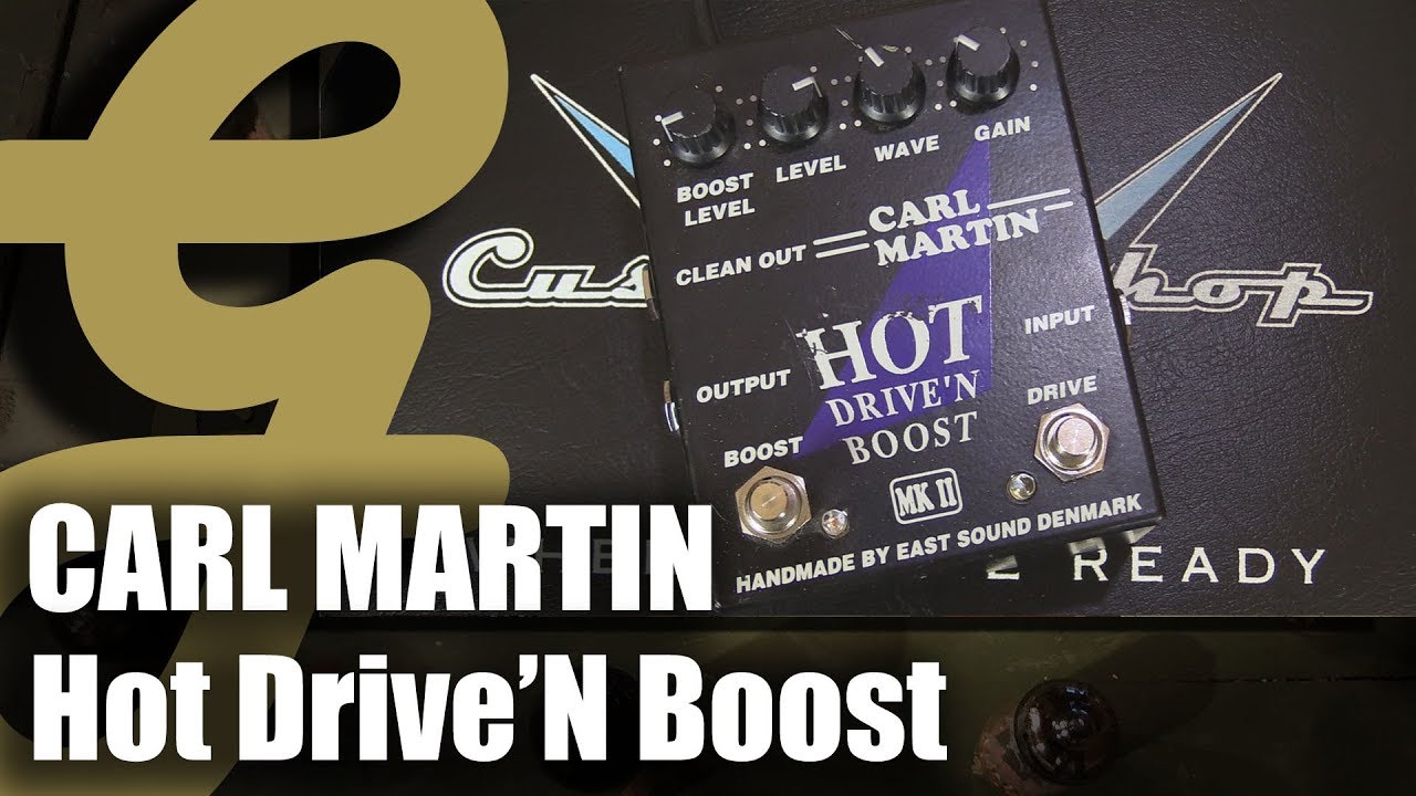Carl Martin Hot Drive'N Boost - YouTube