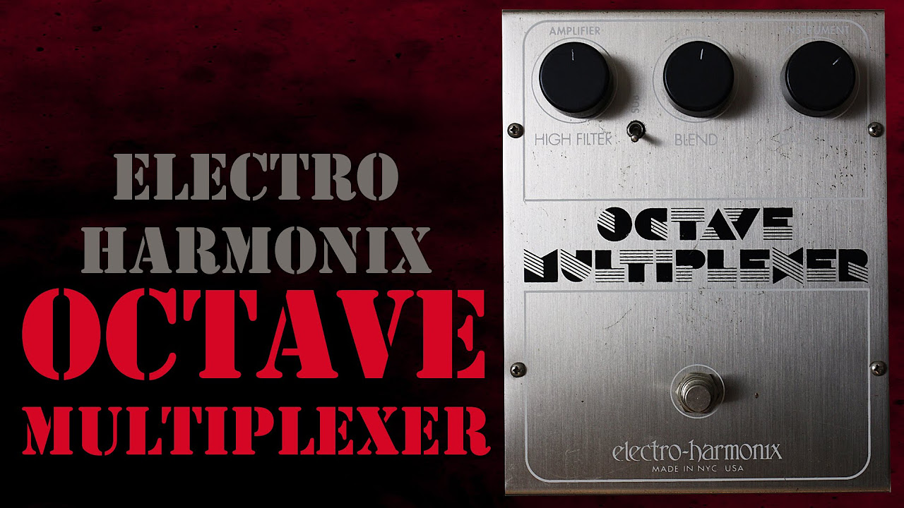 Electro Harmonix Octave Multiplexer Pedal Demo - YouTube