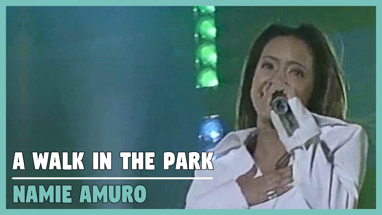 安室奈美恵(Namie Amuro / 아무로 나미에) - a walk in the park - YouTube
