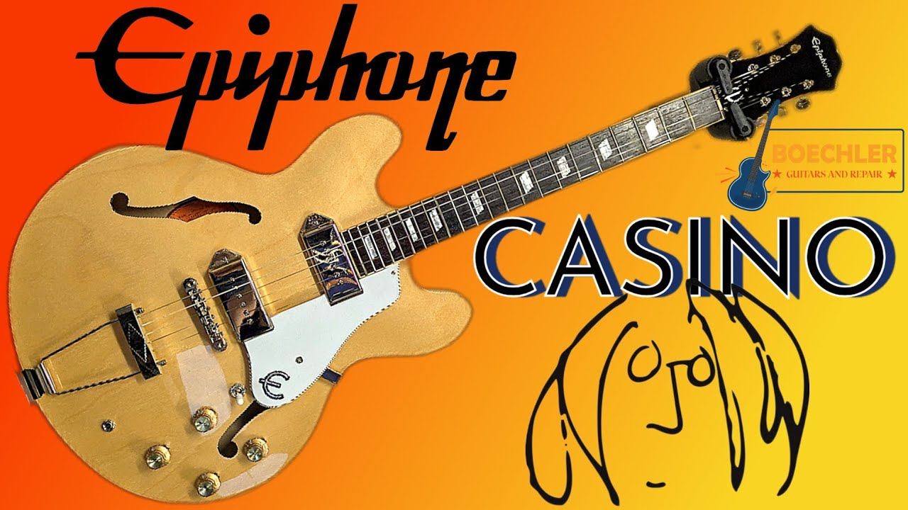 John Lennon Had Good Taste! Epiphone Casino Reissue Deep Dive and