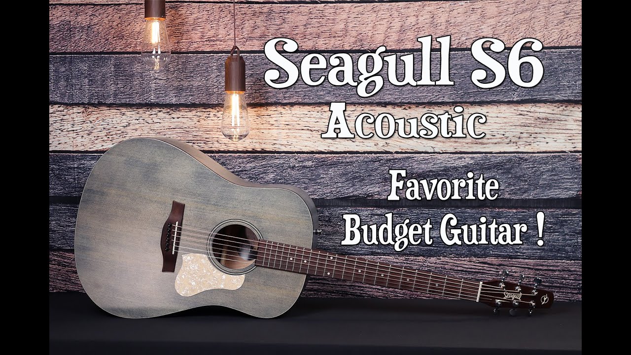 Seagull S6 - Favorite Budget Guitar ! - YouTube