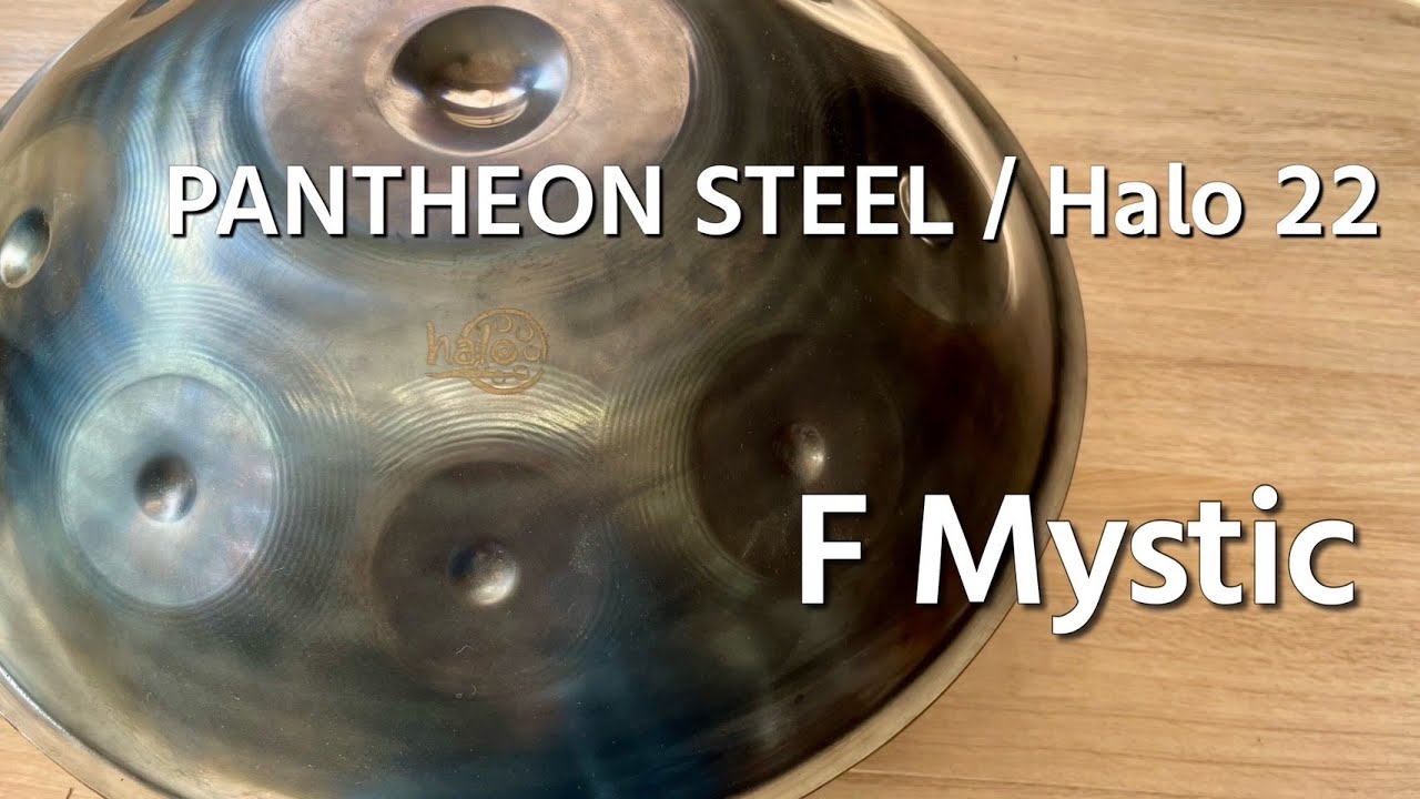 ハンドパン販売】PANTHEON STEEL / Halo 22 / F Mystic 試奏2 - YouTube