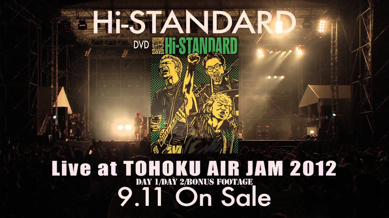 Now On Sale】Hi-STANDARD「Live at TOHOKU AIR JAM 2012」Trailer II