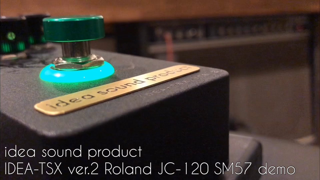 IDEA-TSX ver.2 Roland JC-120 demo（SM57） - YouTube