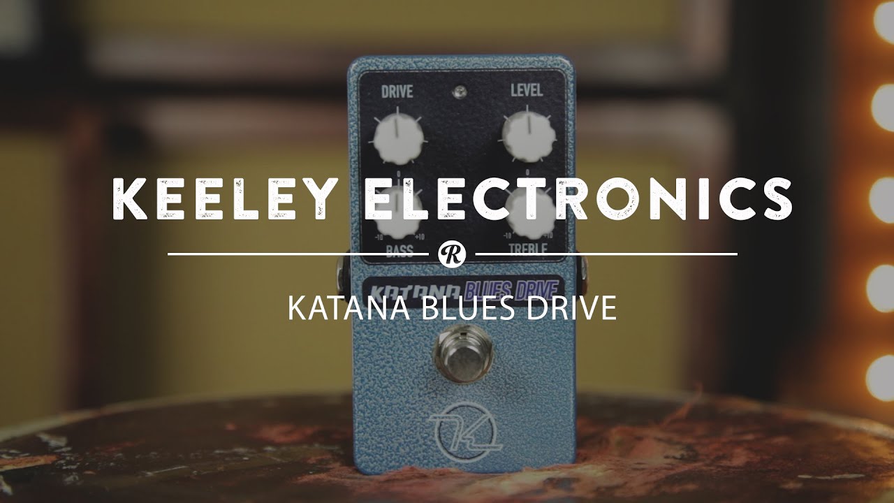 Keeley Katana Blues Drive | Reverb Demo Video - YouTube