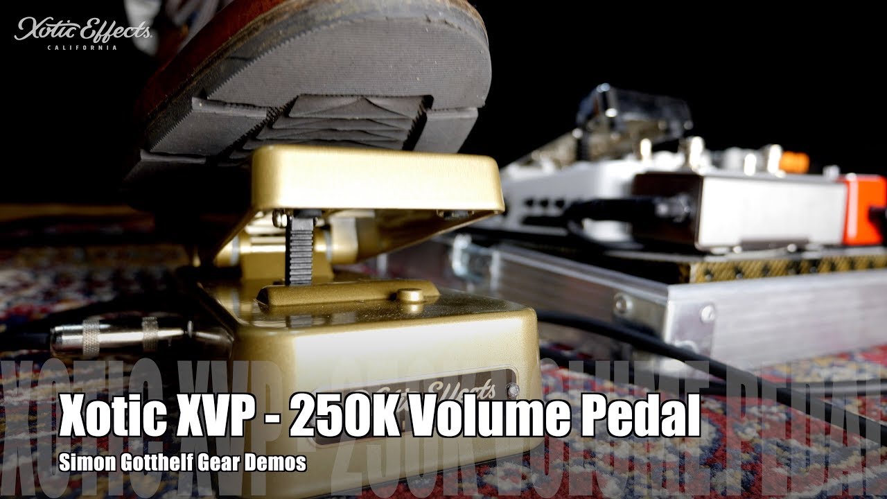 Xotic XVP - 250K Volume Pedal / Simon Gotthelf Gear Demos - YouTube