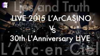 L'Arc~en~Ciel “Lies and Truth” | LIVE 2015 L'ArCASINO VS 30th L