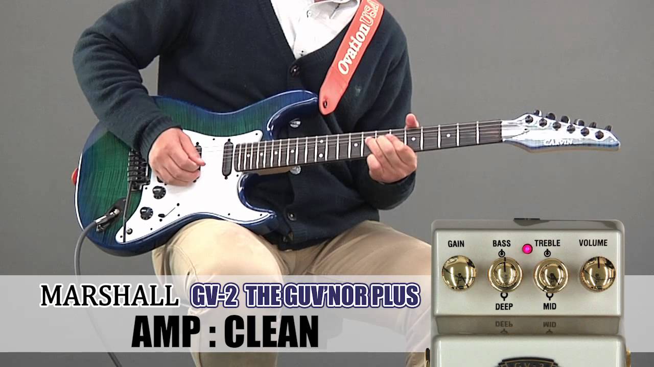 MARSHALL / オーバードライブ GV-2 THE GUV'NOR PLUS - YouTube