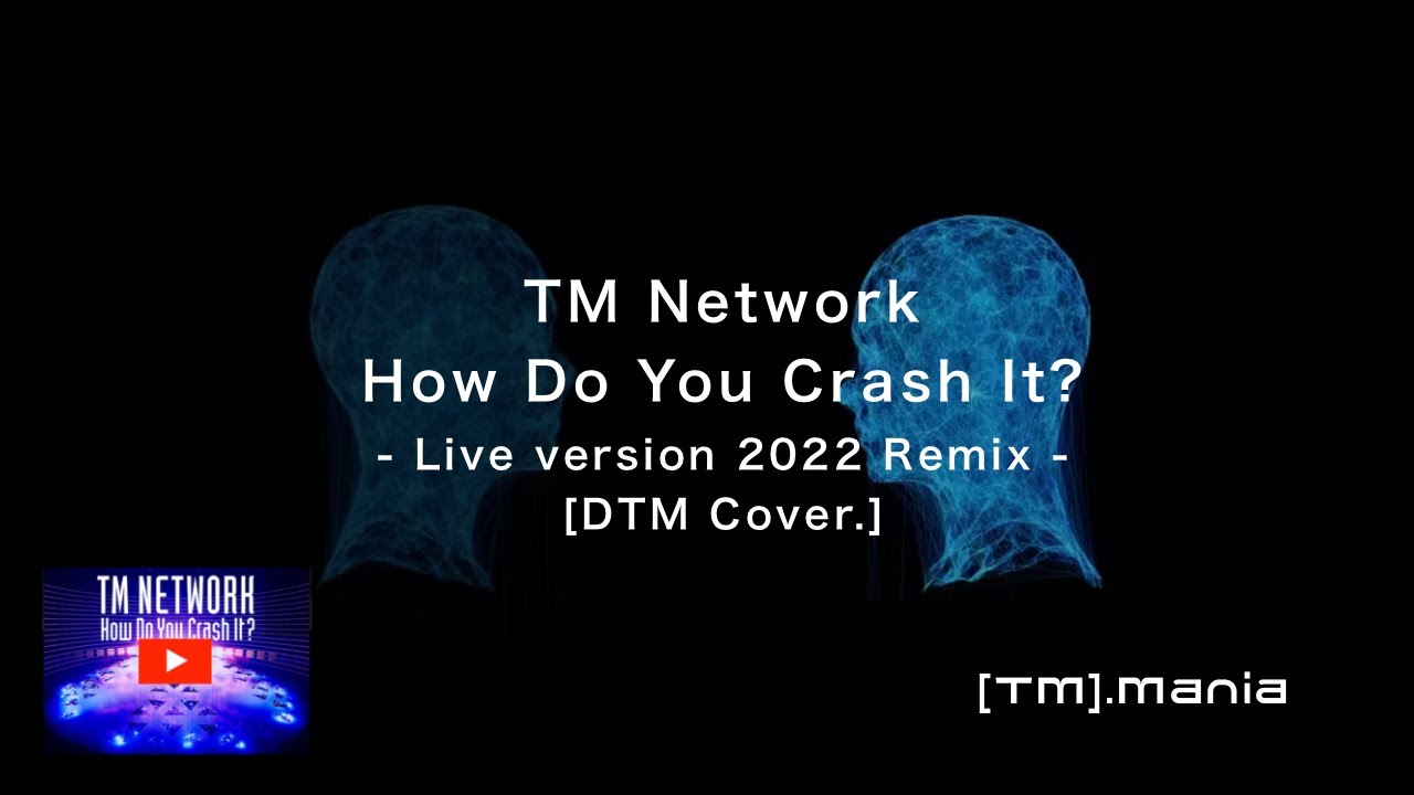 TM NETWORK How Do You Crash It? 宇都宮隆 Vocal- Live version 2022