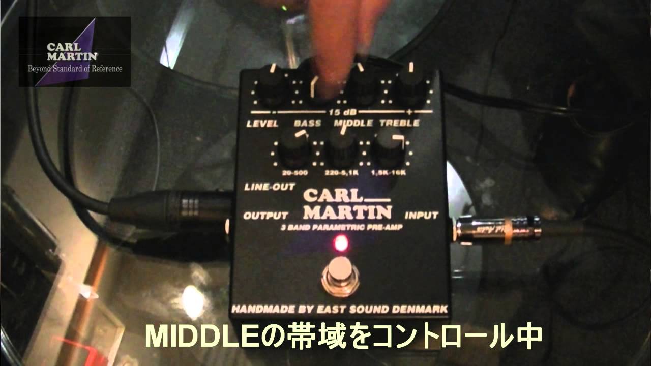 Carl Martin-3 BAND PARAMETRIC PREAMPデモンストレーションビデオ