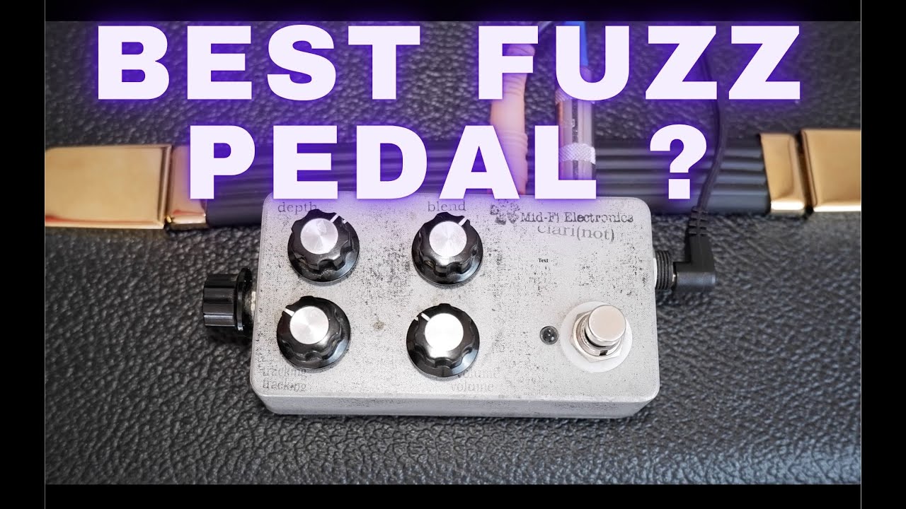 Best Fuzz Pedal Ever? Mid-Fi electronics Clari(not) - YouTube