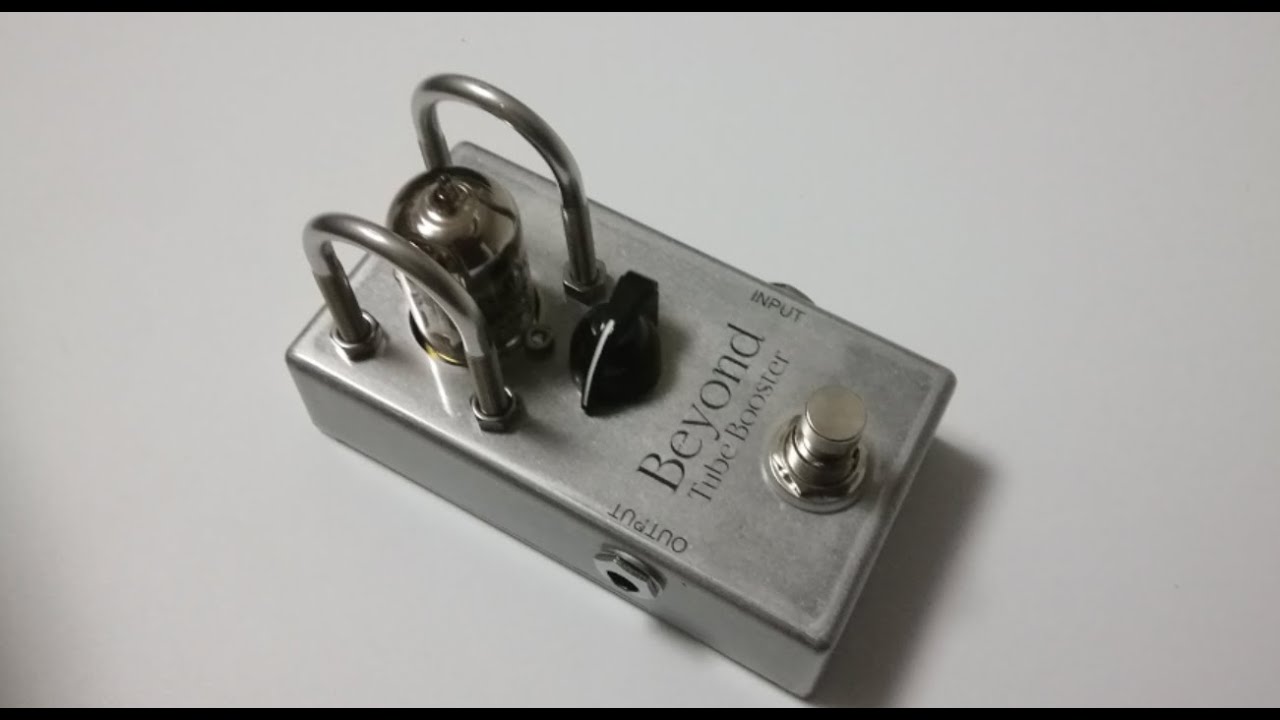 Beyond Tube Booster 真空管ブースター エフェクター beyond tube