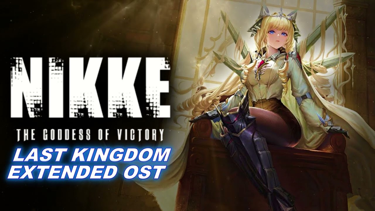 Last Kingdom GODDESS OF VICTORY NIKKE OST | GAME SOUNDTRACK - YouTube