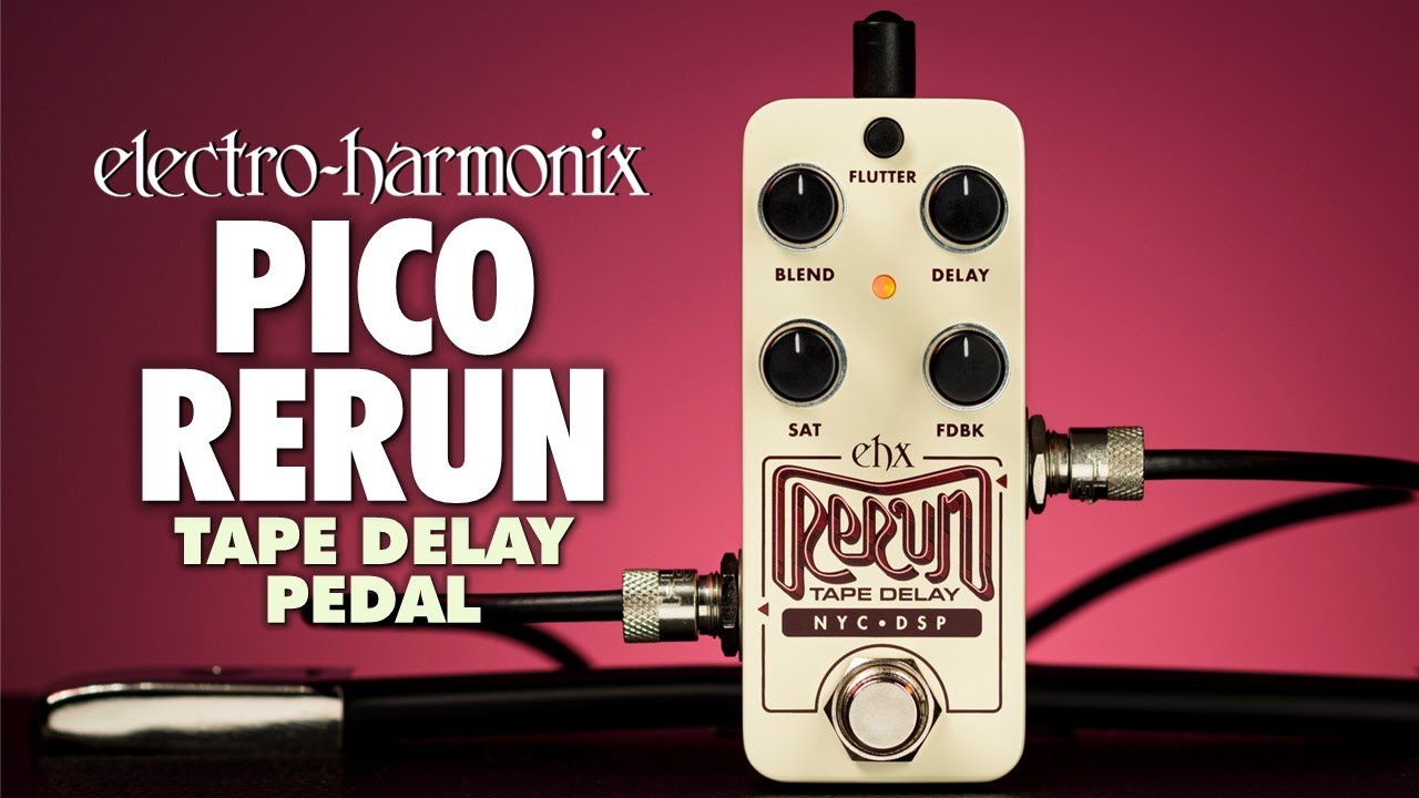 Pico Rerun | Tape Delay - Electro-Harmonix