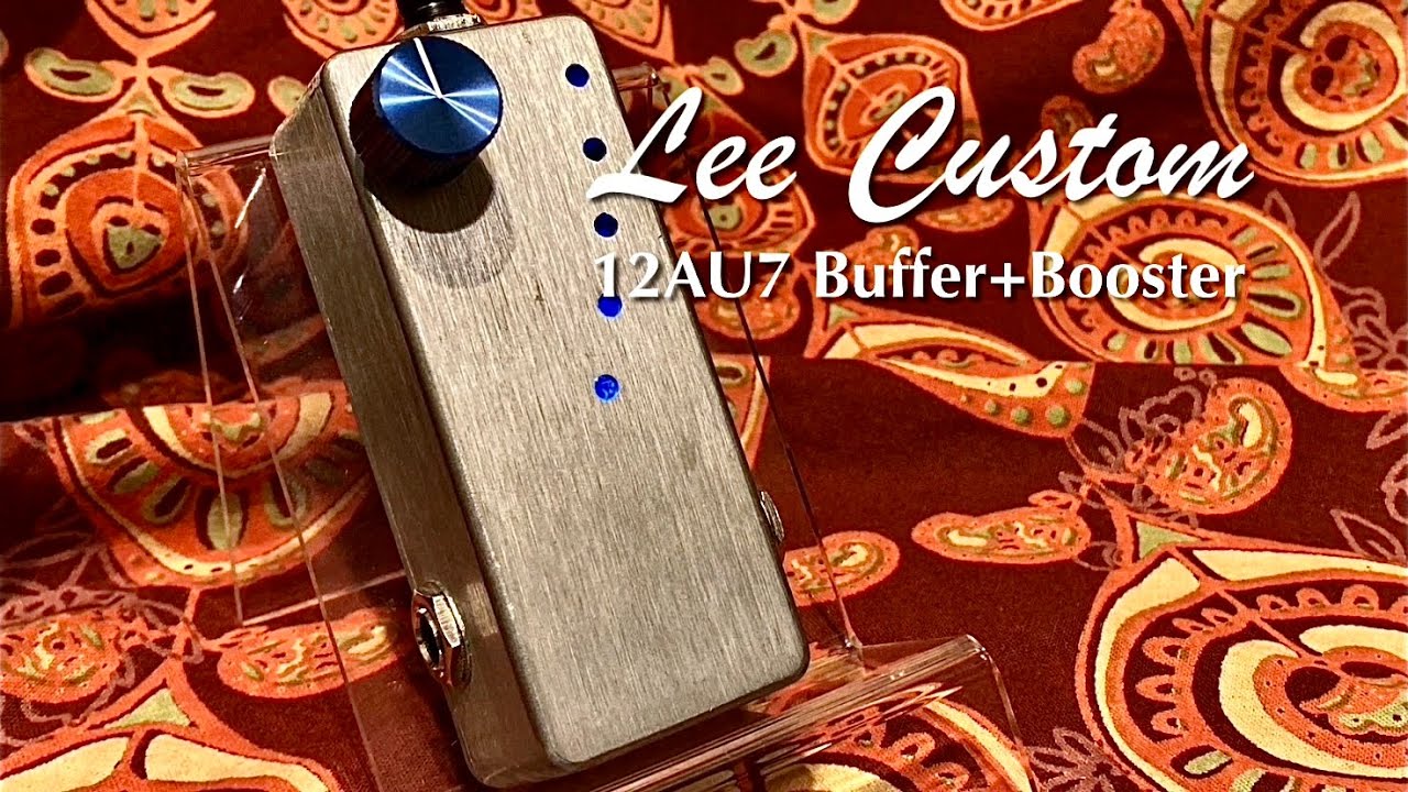 Lee Custom Amplifier / 12AU7 Buffer + Booster - YouTube