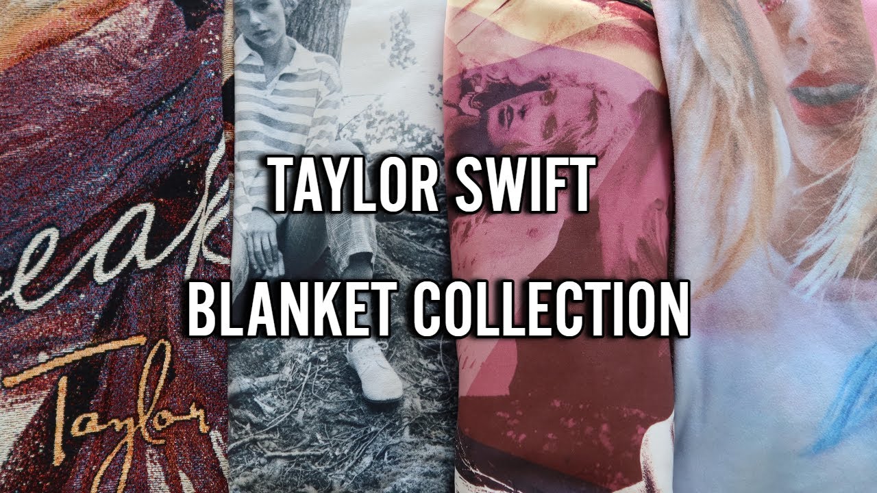 TAYLOR SWIFT BLANKET COLLECTION!! - YouTube