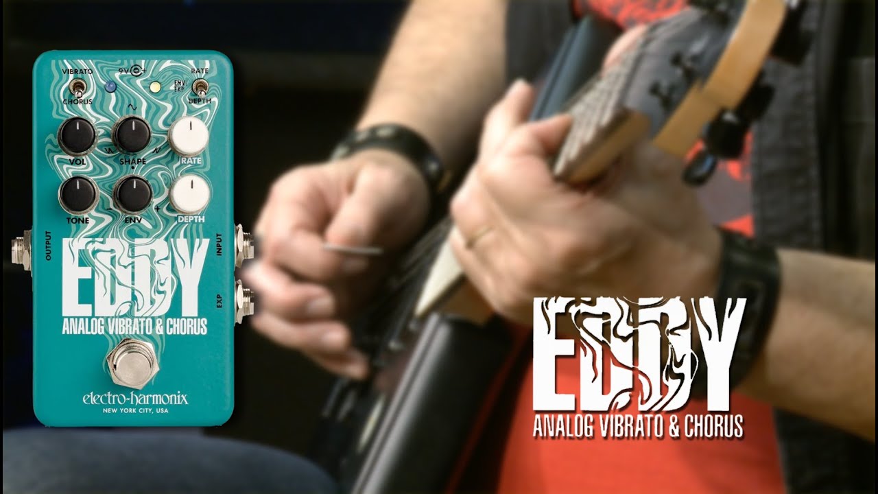 EHX EDDY ANALOG CHORUS / VIBRATO - YouTube