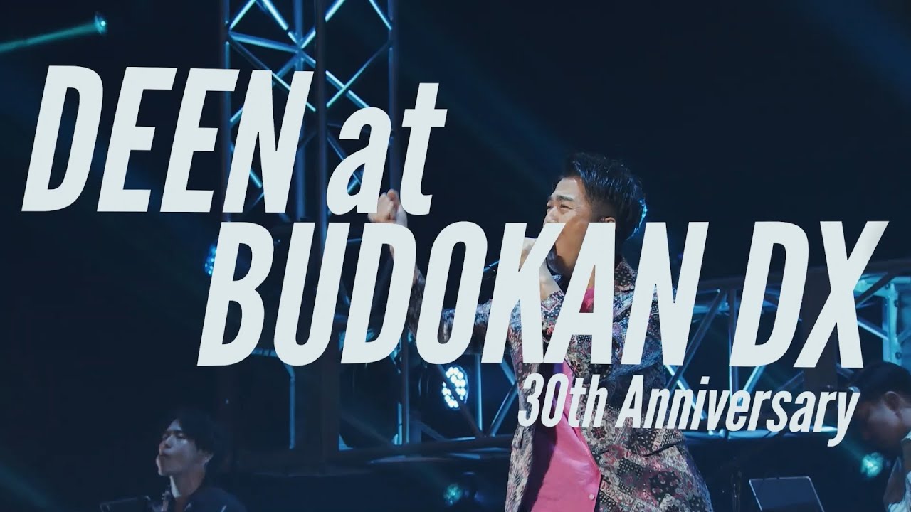 DEEN「DEEN The Best DX -Premium Live Complete-」よりDay-3 MANIAC