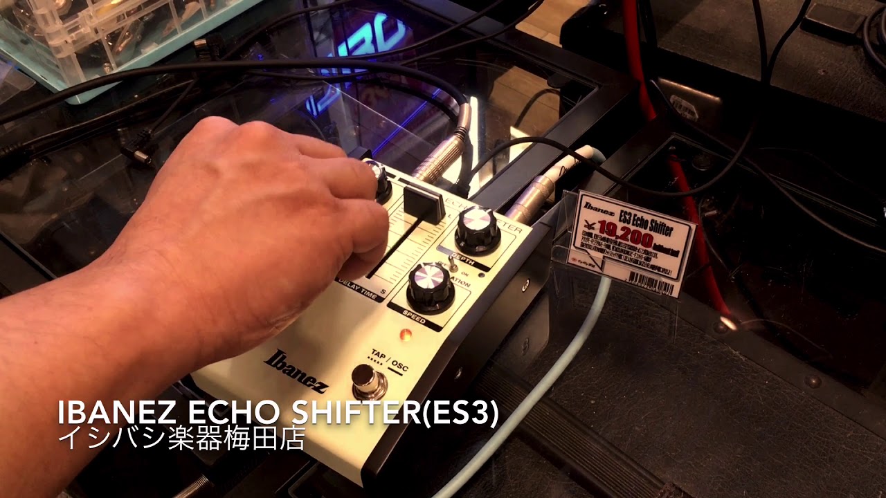 Ibanez / ECHO SHIFTER ES3【梅田店】 - YouTube
