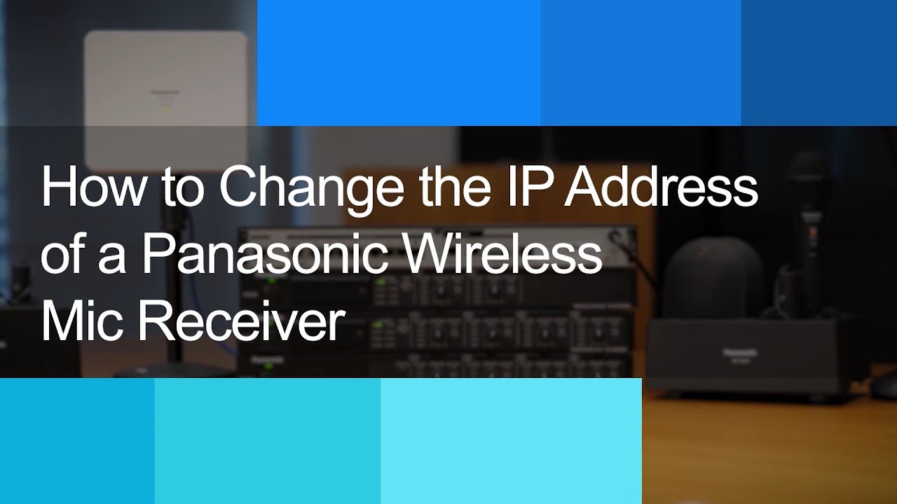How to Change the IP Address of a Panasonic Wireless Mic Receiver