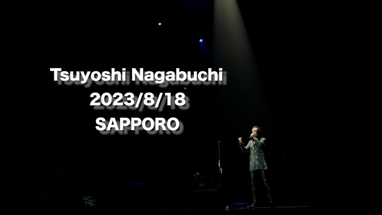 Tsuyoshi Nagabuchi - OH! Concert Tour 2023】2023/8/18 札幌文化芸術
